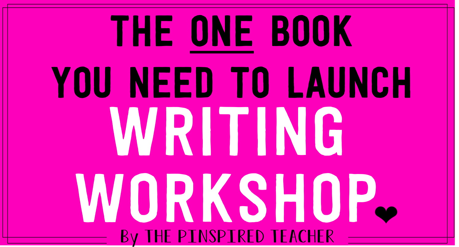 First week of school plans launching writing workshop the pinspired teacher