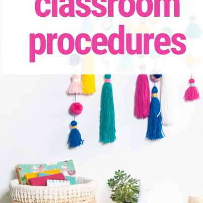 My #1 Back to School Must Have: Classroom Procedures