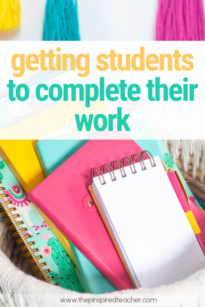 quick ways to get students to complete their work