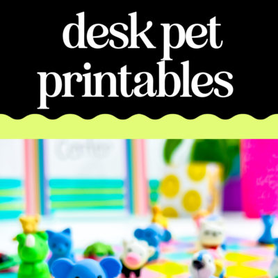 Desk Pets in the Classroom: Free Printables and Ideas